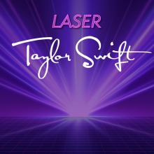 A poster for Laser Taylor Swift in Tucson